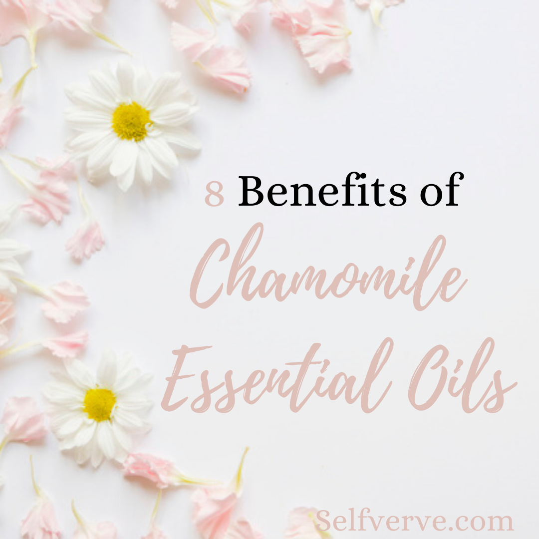 8 Benefits of Chamomile Essential Oils