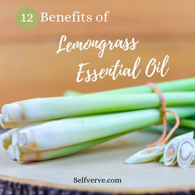 12 Benefits of Lemongrass Essential Oil